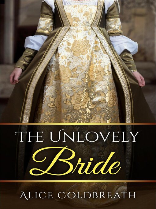 Title details for The Unlovely Bride by Alice Coldbreath - Available